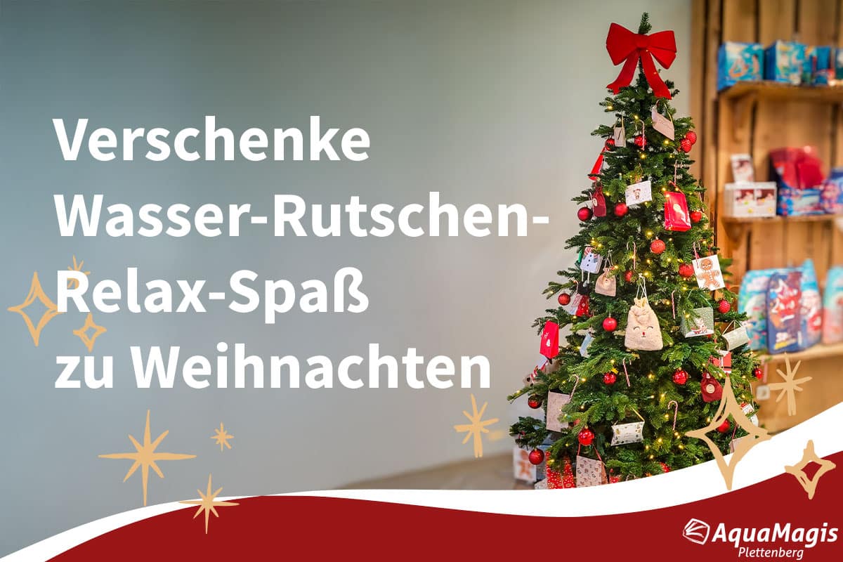 Weihnachten: Wasser-Rutschen-Relax-Spaß verschenken - attraktive Angebote!